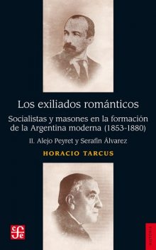 Los exiliados romanticos, II, Horacio Tarcus
