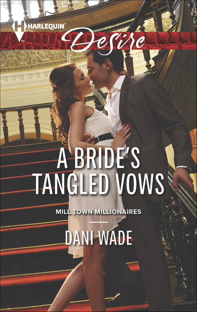 A Bride's Tangled Vows, Dani Wade