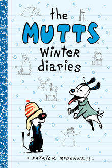 The Mutts Winter Diaries, Patrick McDonnell