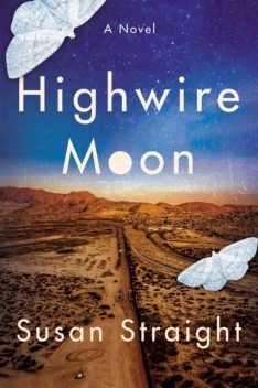 Highwire Moon, Susan Straight