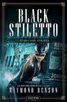 STARS AND STRIPES (Black Stiletto 3), Raymond Benson