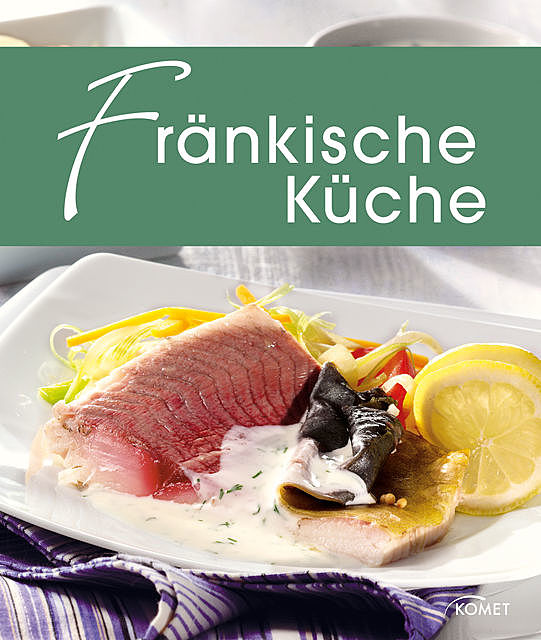 Fränkische Küche, Komet Verlag
