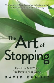 The Art of Stopping, David Kundtz