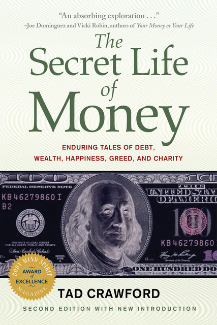 The Secret Life of Money, Tad Crawford