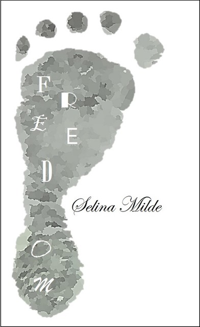 Freedom, Selina Milde