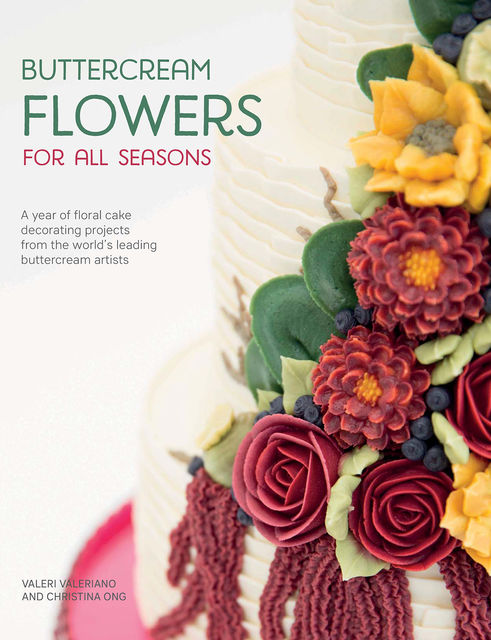 Buttercream Flowers for All Seasons, Christina Ong, Valeri Valeriano