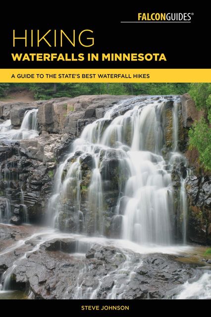 Hiking Waterfalls in Minnesota, Steve Johnson