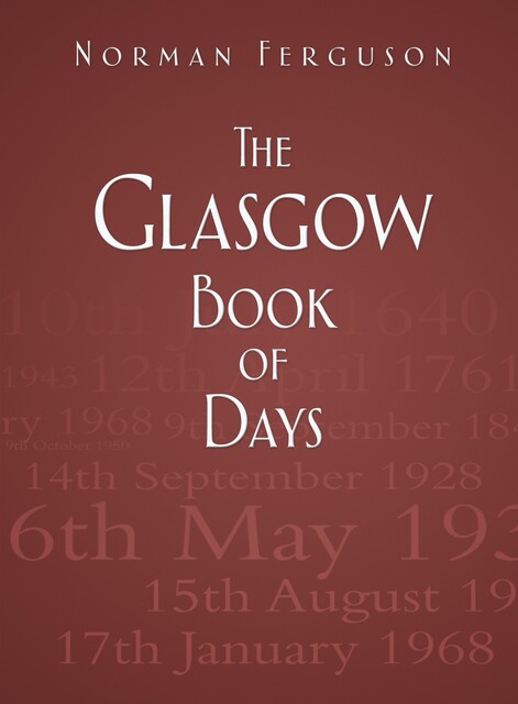 The Glasgow Book of Days, Norman Ferguson