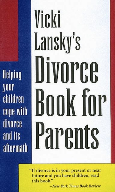 Vicki Lansky's Divorce Book for Parents, Vicki Lansky