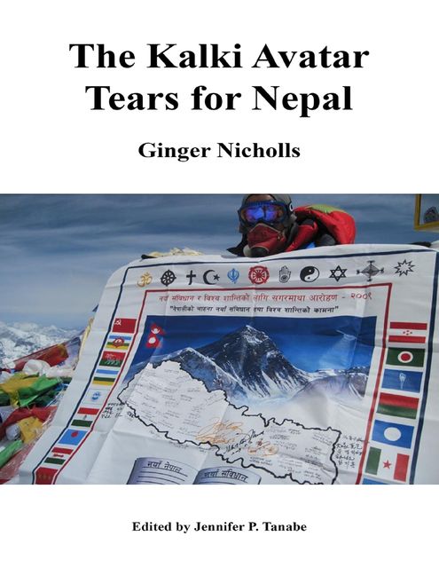 The Kalki Avatar – Tears for Nepal, editor, Jennifer P.Tanabe, Ginger Nicholls