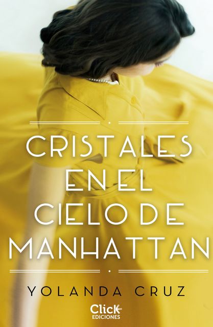 Cristales en el cielo de Manhattan, Yolanda Cruz