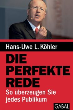 Die perfekte Rede, Hans-Uwe L. Köhler