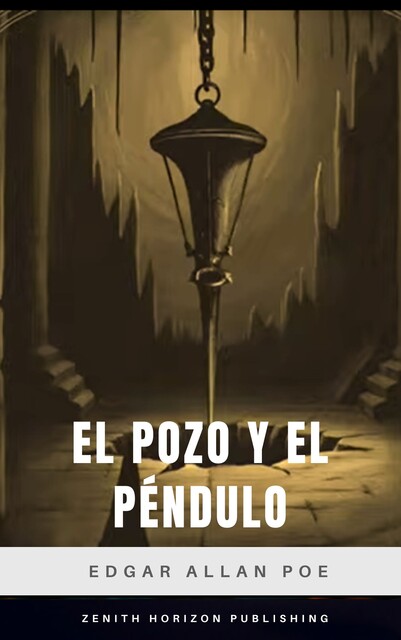 El pozo y el péndulo, Edgar Allan Poe