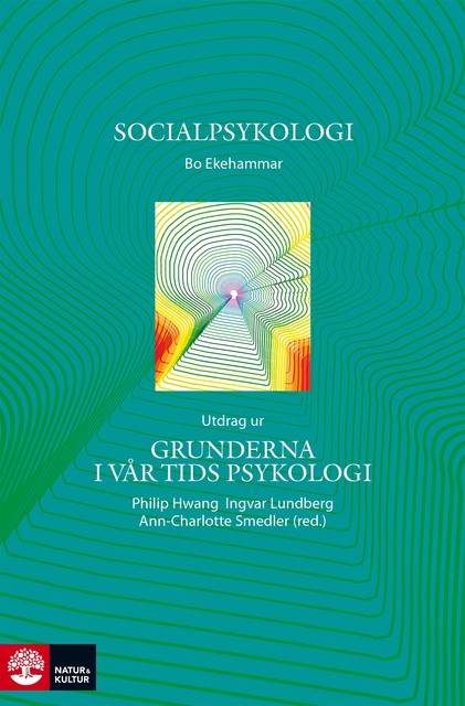 Socialpsykologi – Utdrag ur Grunderna i vår tids psykologi, Bo Ekehammar