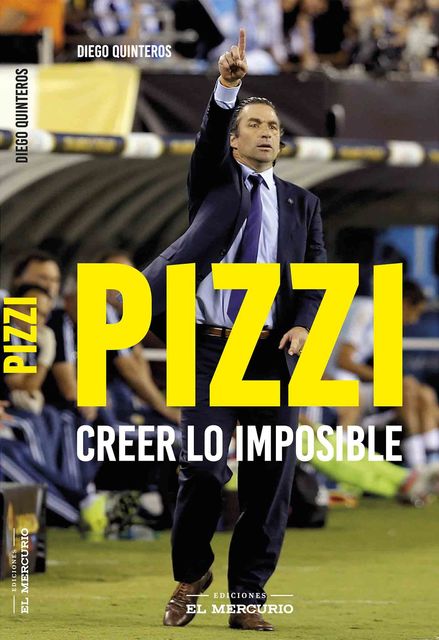 Pizzi: Creer lo imposible, Diego Quinteros