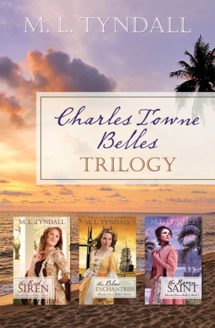 Charles Towne Belles Trilogy, MaryLu Tyndall