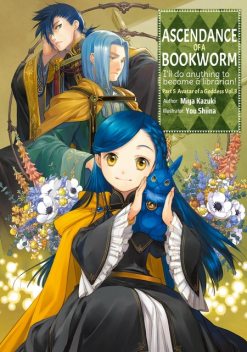 Ascendance of a Bookworm: Part 5 Volume 3, Miya Kazuki