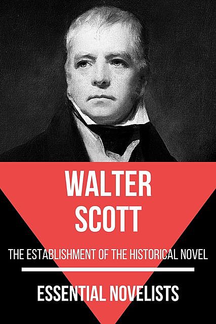 Essential Novelists – Walter Scott, Walter Scott, August Nemo