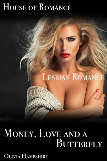 Money, Love and a Butterfly, Olivia Hampshire