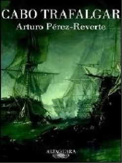Cabo Trafalgar, Arturo Pérez-Reverte