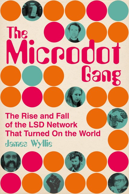 The Microdot Gang, James Wyllie