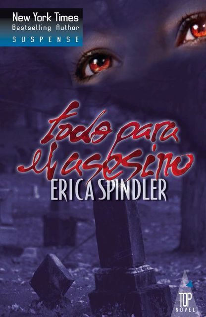 Todo para el asesino, Erica Spindler