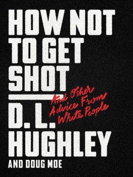 How Not to Get Shot, D.L. Hughley