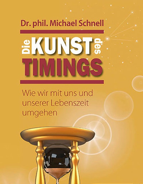 Die Kunst des Timings, Michael Schnell