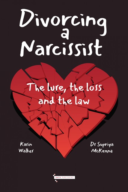 Divorcing a Narcissist, Karin Walker, Supriya McKenna