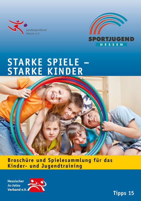 Starke Spiele - Starke Kinder, Petra Bergmann, Sabine Bertram