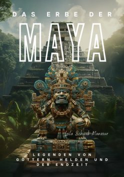 Das Erbe der Maya, Laila Schwab-Mansour