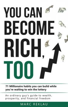 You Can Become Rich, Too, Marc Reklau