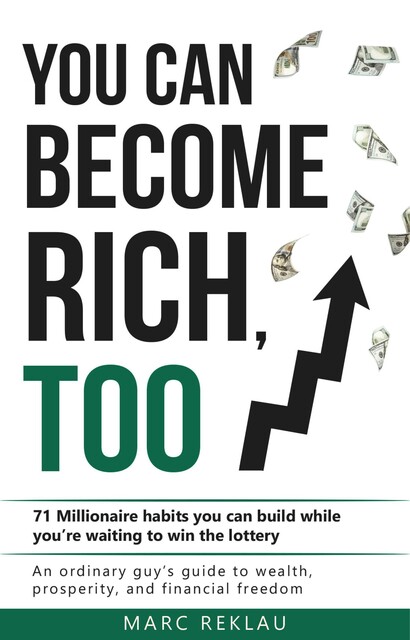 You Can Become Rich, Too, Marc Reklau
