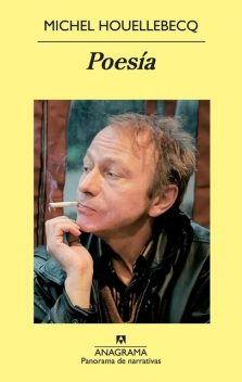 Poesía: Sobrevivir, El sentido de la lucha, La búsqueda de la felicidad, Renacimiento, Michel Houellebecq