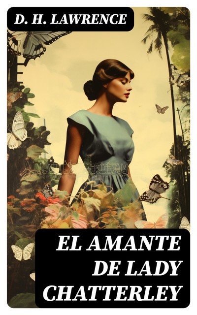 El Amante de Lady Chatterley, D.H.Lawrence