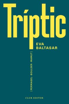 Tríptic, Eva Baltasar