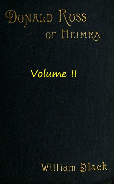 Donald Ross of Heimra (Volume 2 of 3), William Black