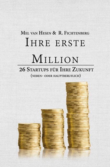 Ihre erste Million, Mel Van Hesen, R. Fichtenberg