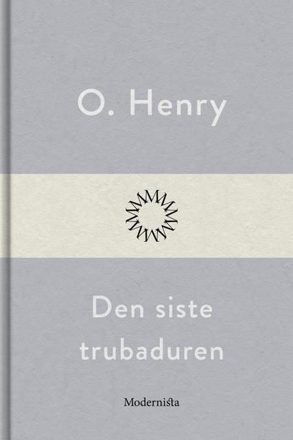 Den siste trubaduren, O. Henry