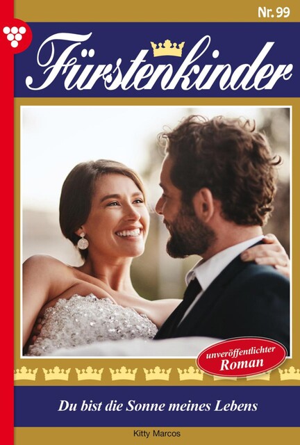 Fürstenkinder 99 – Adelsroman, Kitty Marcos