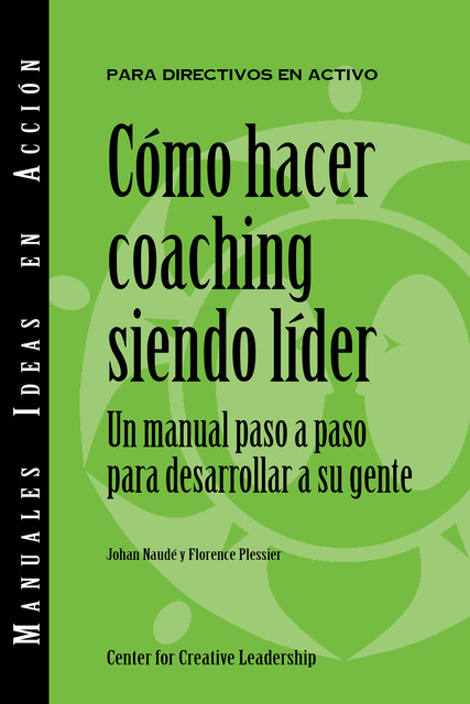 Becoming a Leader-Coach (International Spanish), Johan Naudé