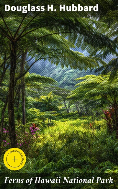 Ferns of Hawaii National Park, Douglass H. Hubbard