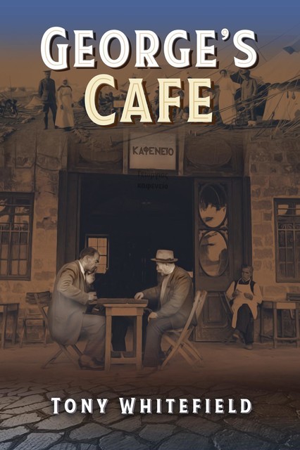 George's Cafe, Tony Whitefield