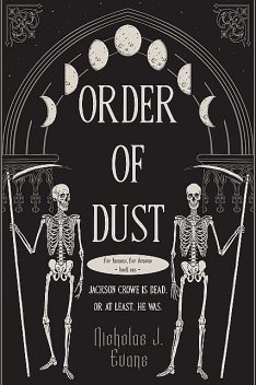 Order of Dust, Nicholas Evans