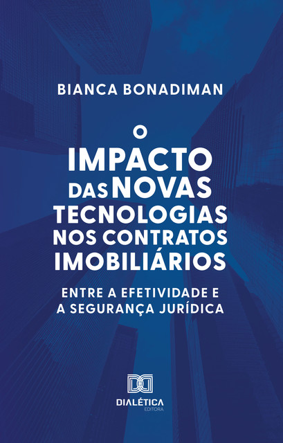 O Impacto das Novas Tecnologias nos Contratos Imobiliários, Bianca Bonadiman