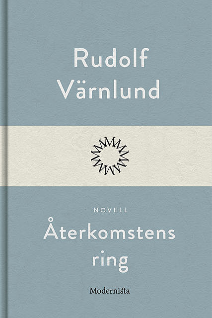 Återkomstens ring, Rudolf Värnlund