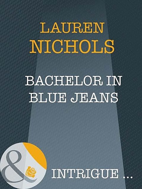 Bachelor In Blue Jeans, Lauren Nichols