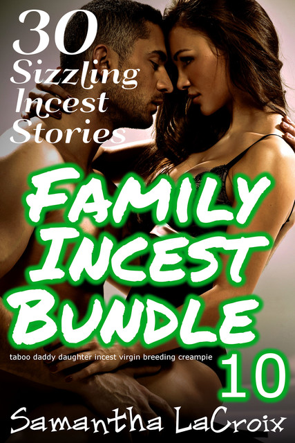 Family Incest Bundle #10, Samantha LaCroix