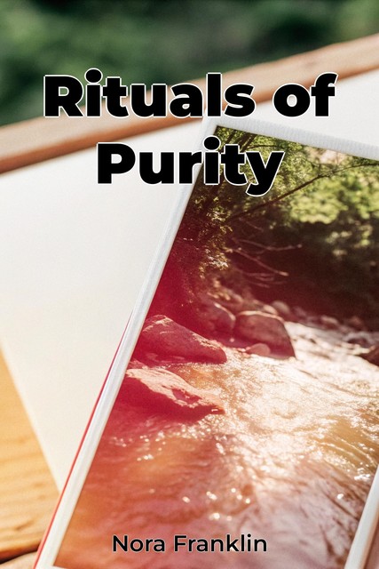 Rituals of Purity, Nora Franklin