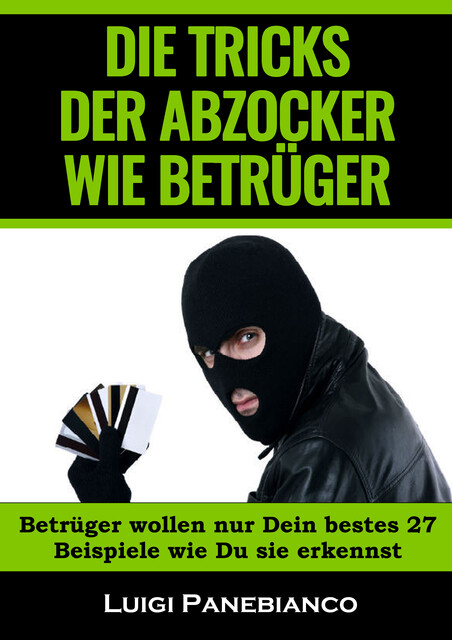 Die Tricks der Abzocker Wie Betrüger, Luigi Panebianco
